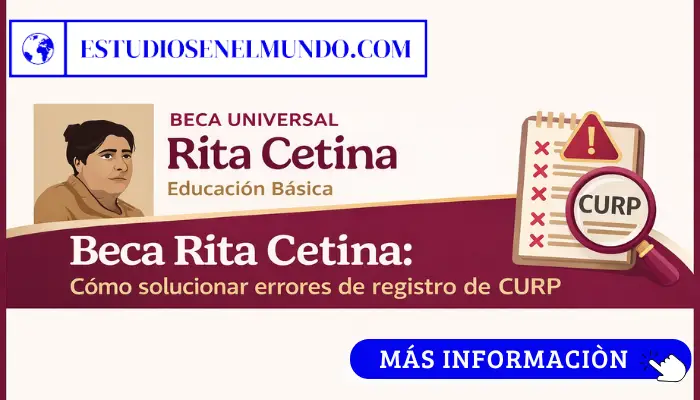Beca Rita Cetina: Cómo corregir el error de CURP ya registrado en México